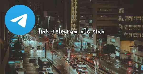 link telegram học sinh