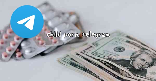 child porn telegram
