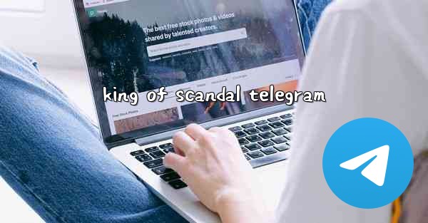 king of scandal telegram
