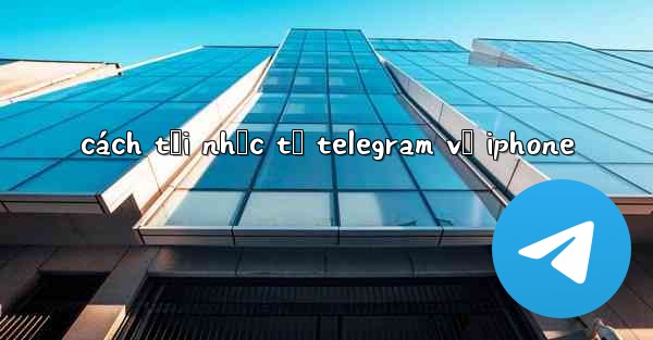 cách tải nhạc từ telegram về iphone