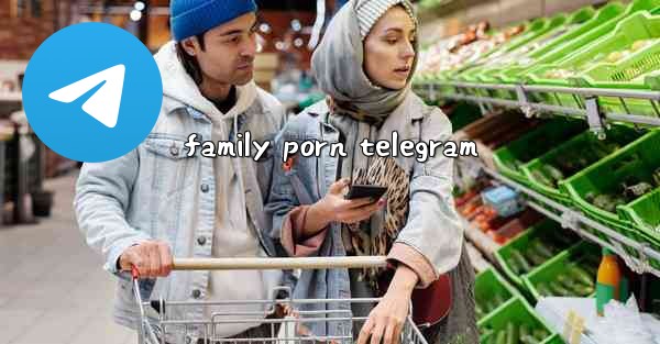 family porn telegram