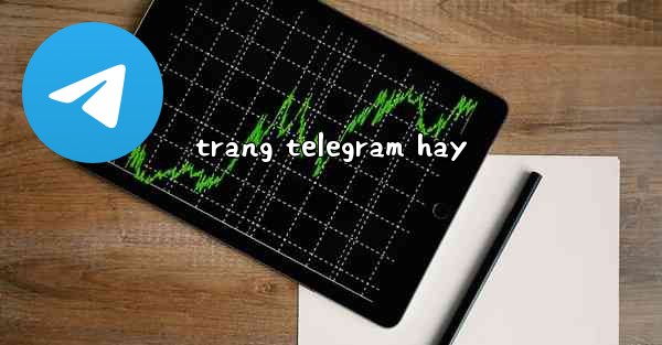 trang telegram hay