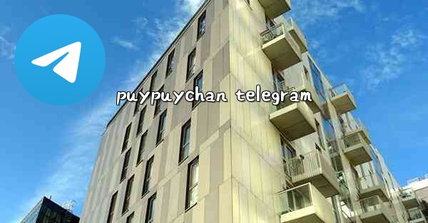 puypuychan telegram