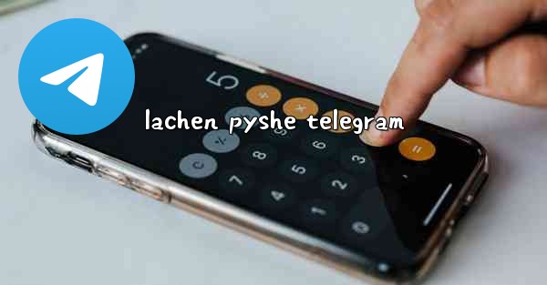 lachen pyshe telegram