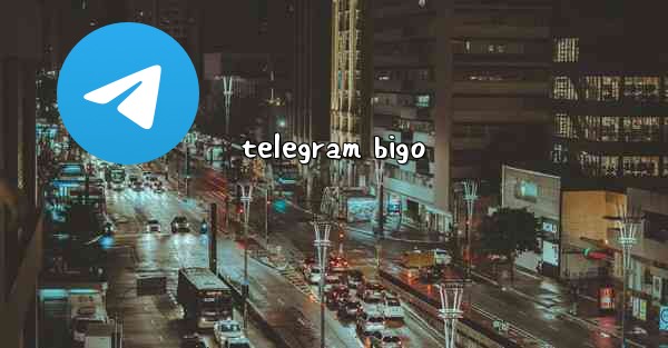 telegram bigo