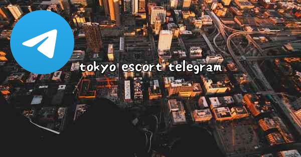 tokyo escort telegram