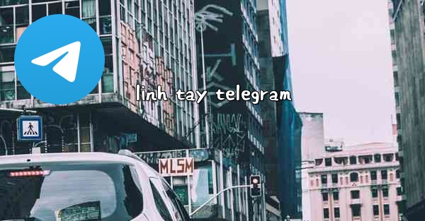 linh tay telegram