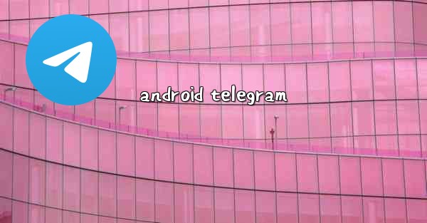 android telegram