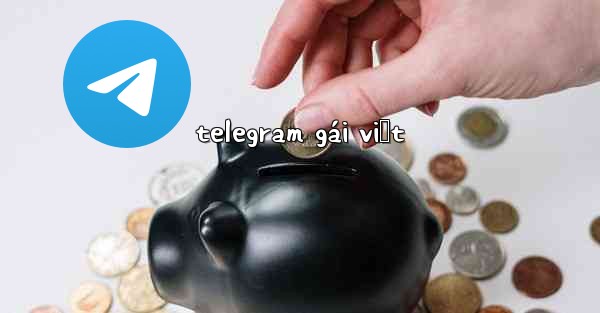 telegram gái việt