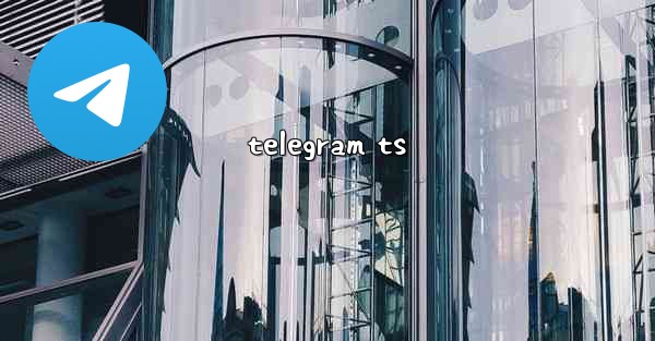 telegram ts