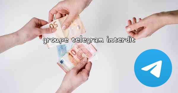 groupe telegram interdit