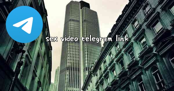 sex video telegram link