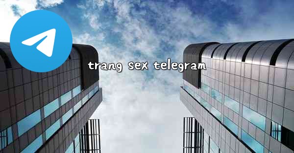 trang sex telegram