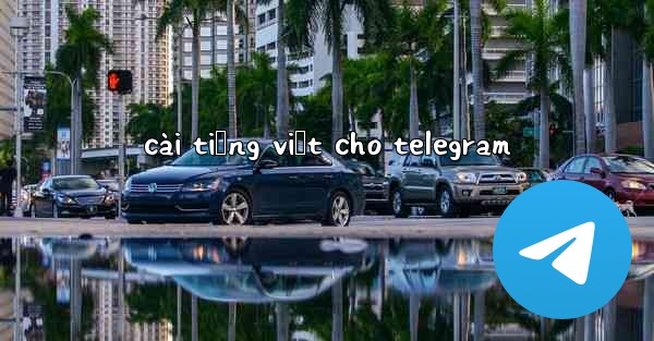 cài tiếng việt cho telegram