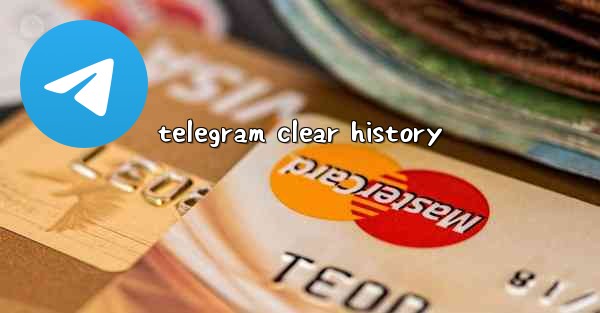 telegram clear history