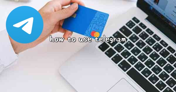 how to use telegram