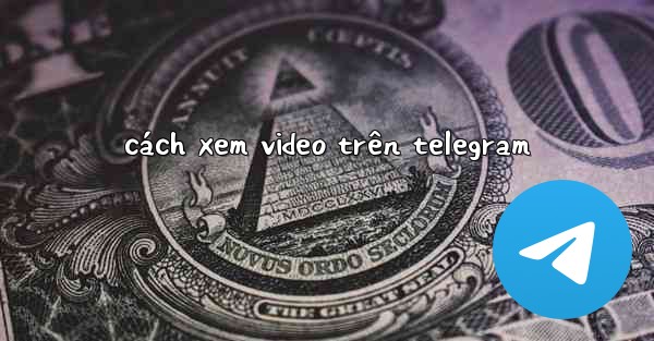 cách xem video trên telegram