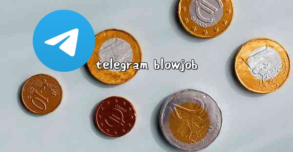 telegram blowjob