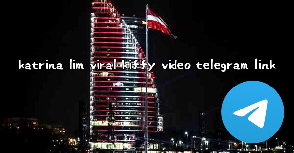 katrina lim viral kiffy video telegram link