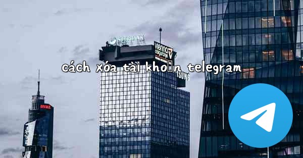 cách xóa tài khoản telegram