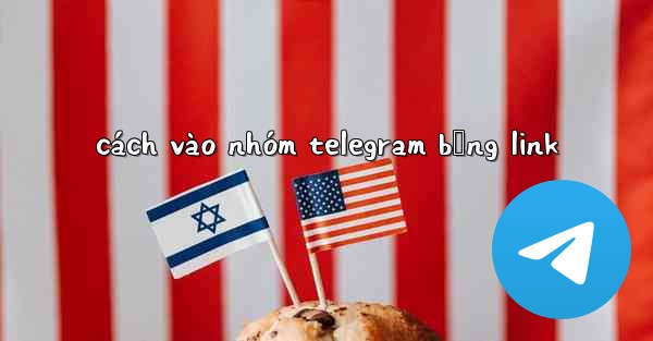 cách vào nhóm telegram bằng link