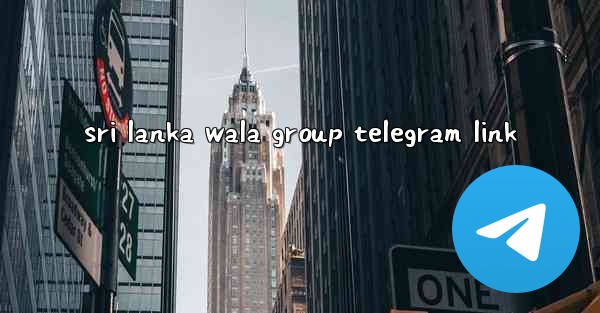 sri lanka wala group telegram link