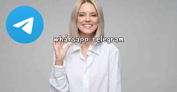 whatsapp telegram