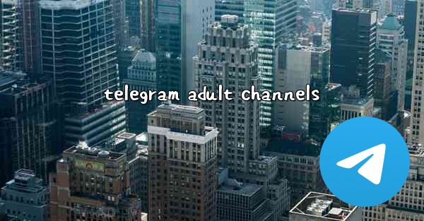 telegram adult channels
