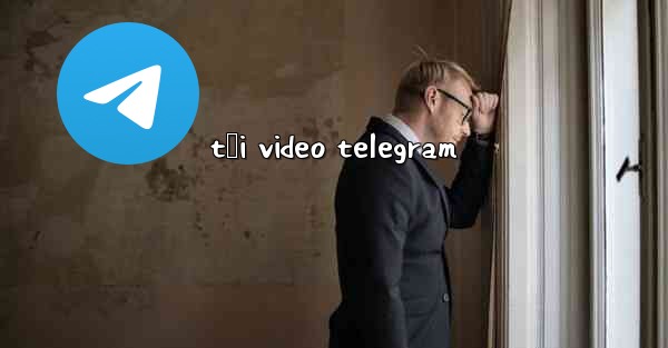 tải video telegram