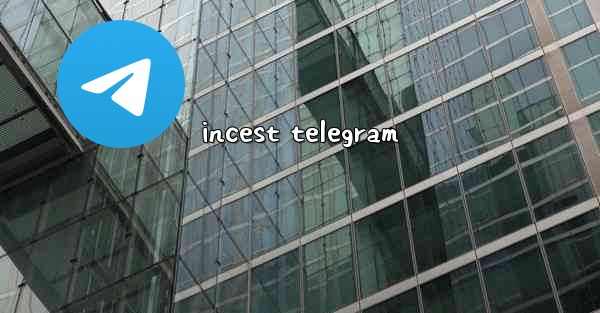 incest telegram