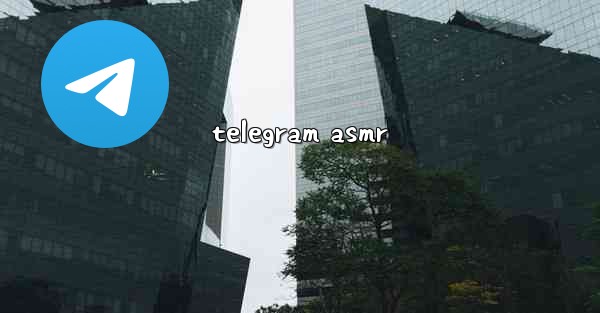 telegram asmr